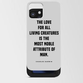 Charles Darwin Quote - Inspirational Quote - Love for all living creatures iPhone Card Case