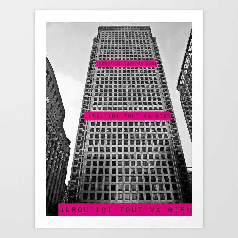 Jusqu Ici Tout Va Bien Art Print By Emmanuelsignorino Society6