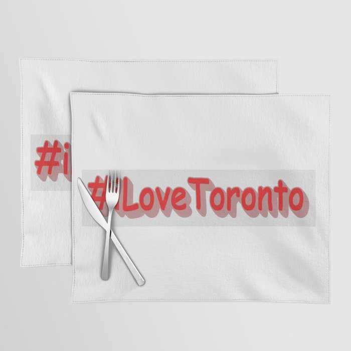 "#iLoveToronto" Cute Design. Buy Now Placemat