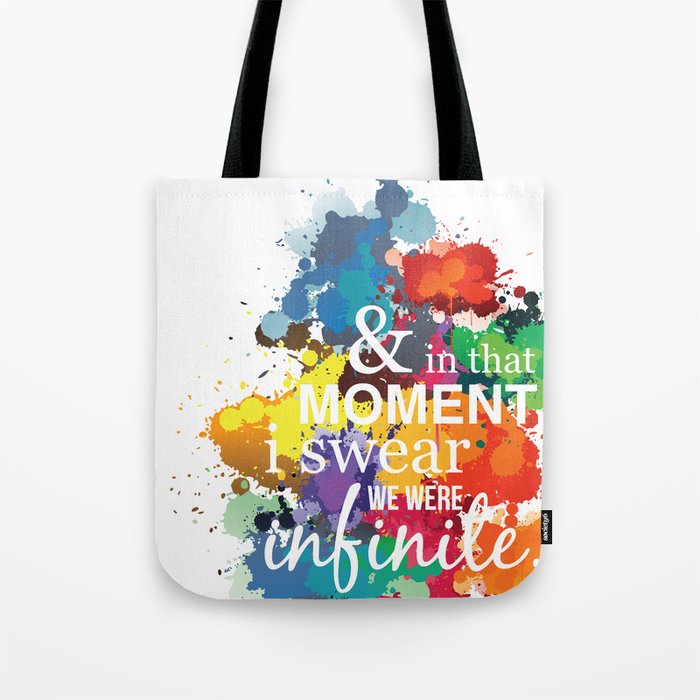 And In That Moment I Swear We Were Infinite - Perks of Being a Wallflower - Paint Splatter Poster Tote Bag