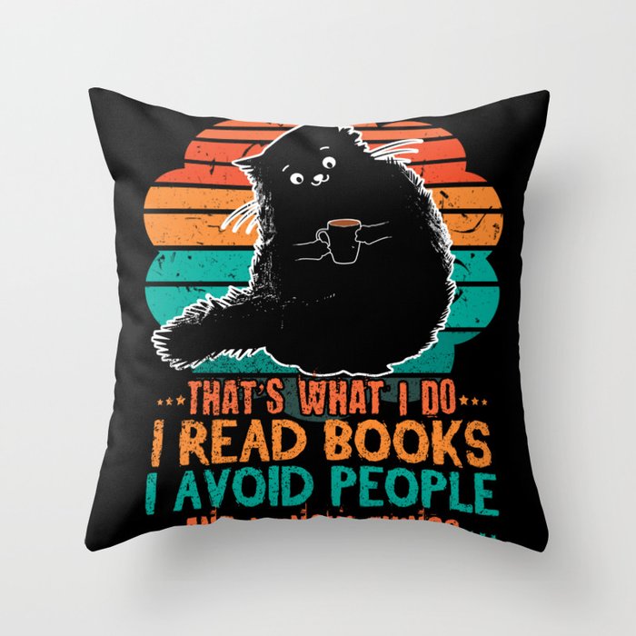 Cat Read Books Avoid People Book Reading Bookworm Throw Pillow