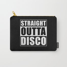 Straight Outta Disco Carry-All Pouch