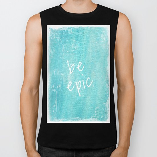 be epic Biker Tank
