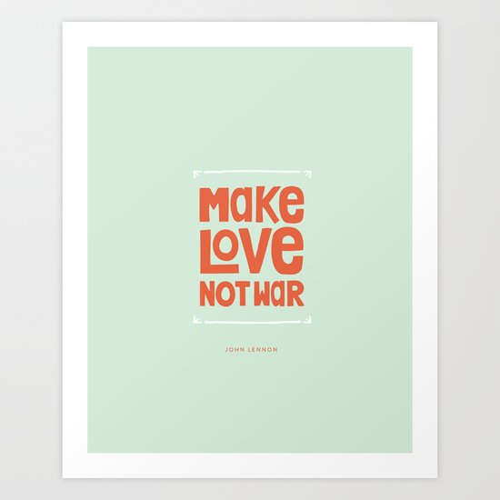 Make Love, Not War Art Print