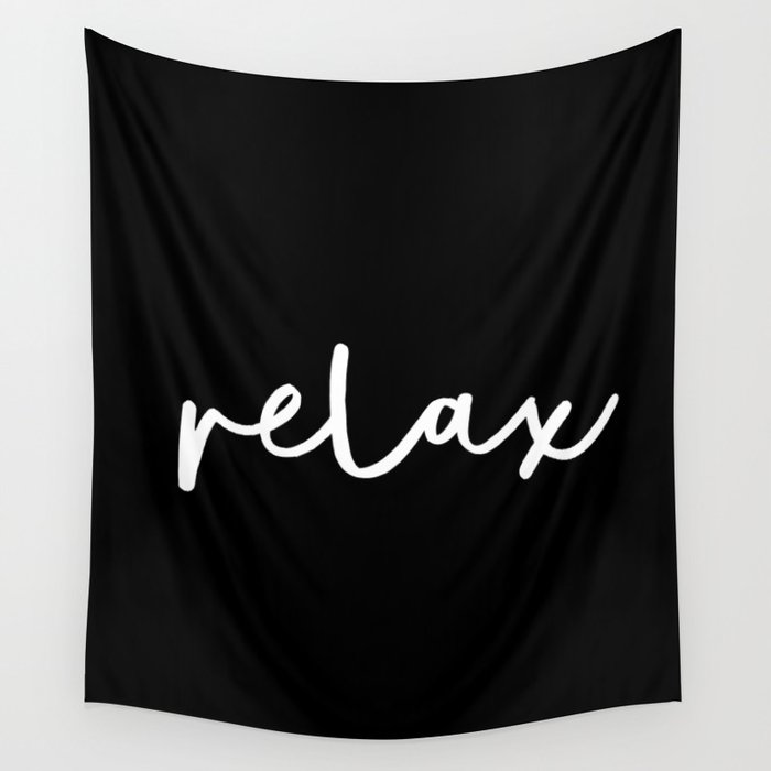 Relax black and white contemporary minimalism typography design home wall decor bedroom Wall Tapestry