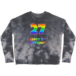 [ Thumbnail: HAPPY 27TH BIRTHDAY - Multicolored Rainbow Spectrum Gradient Crewneck Sweatshirt ]