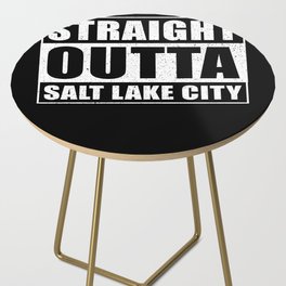 Straight Outta Salt Lake City Side Table