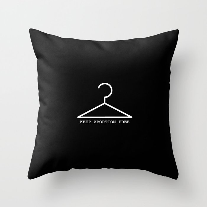 Keep abortion free 2 - with hanger Throw Pillow