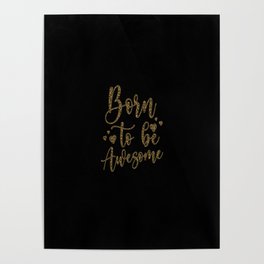 Born To Be Awesome Poster