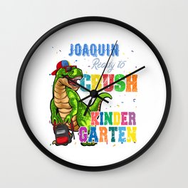 Joaquin Name, I'm Ready To Crush kindergarten T Rex Dinosaur Wall Clock