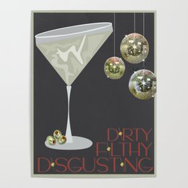 Dirty Filthy Disgusting Martini Poster