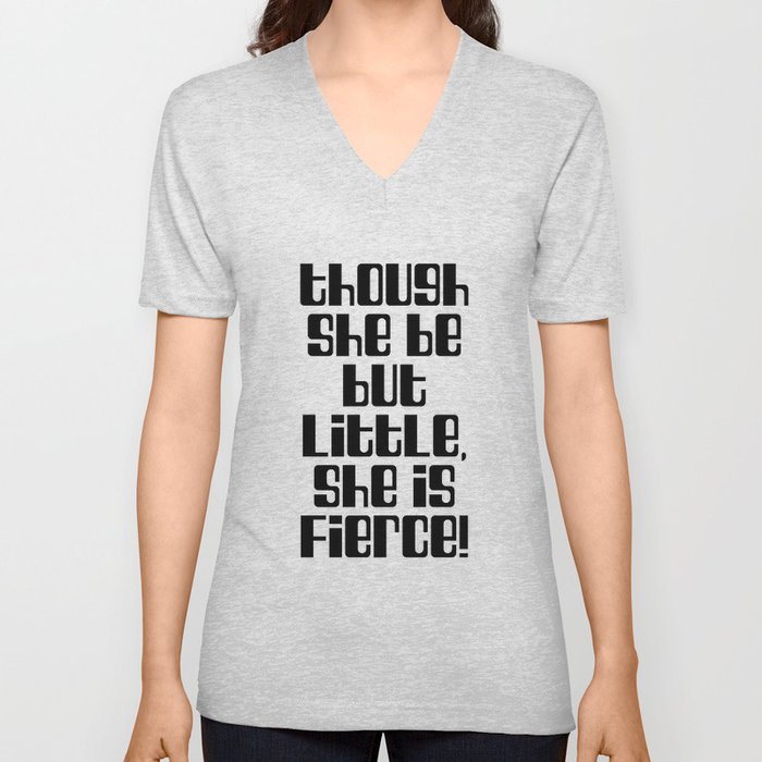 Though she be but little, she is fierce - William Shakespeare Quote - Literature, Typography Print 2 V Neck T Shirt