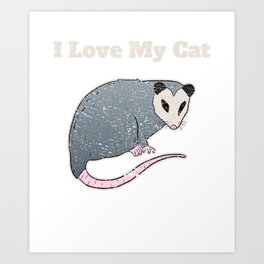I Love My Cat Opossum Funny Vintage Art Print