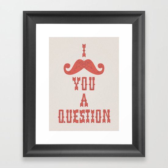 I mustache you a question Framed Art Print