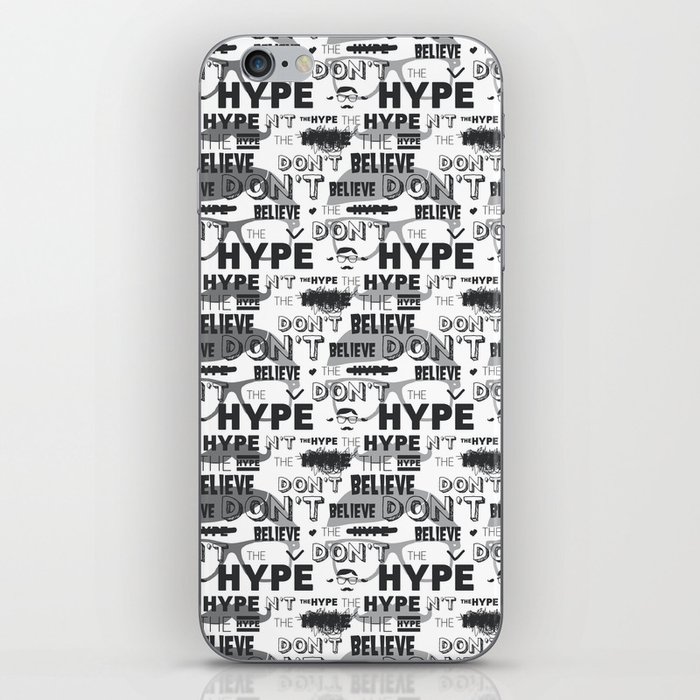 DON'T BELIEVE THE HYPE iPhone Skin