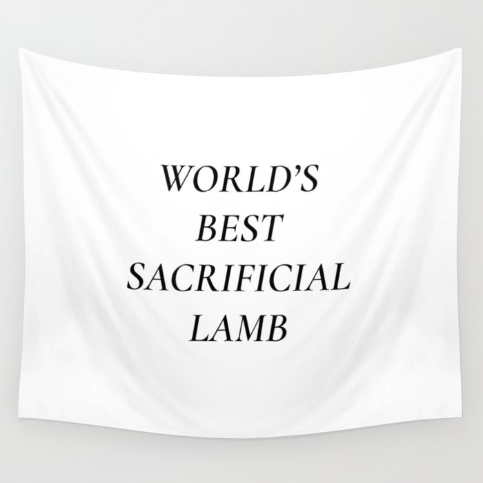 world's best sacrificial lamb Wall Tapestry