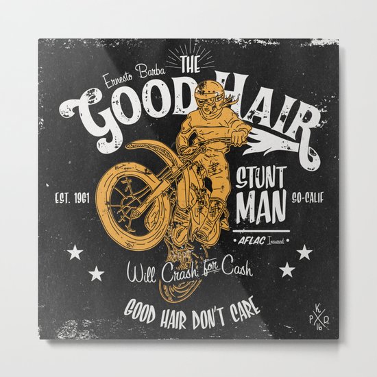 Ernesto Barba The Good Hair Stunt Man Metal Print