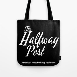 The Halfway Post Tote Bag