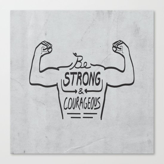 Be Strong & Courageous (Black Version) Canvas Print