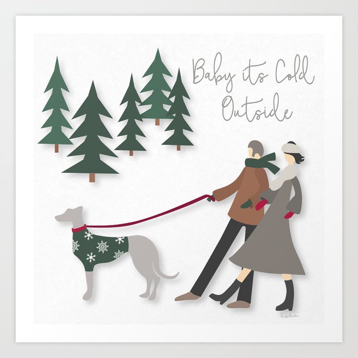 Baby it's Cold Art Print | Graphic-design, Winter, Dogs, Holiday, Couple, Snow