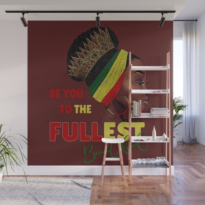 Be You To The Fullest: Beautiful Wall Mural