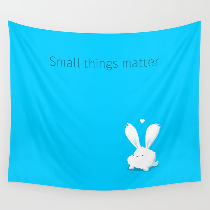 Small things matter Wall Tapestry