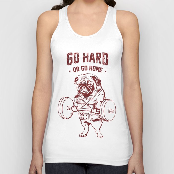 Go Hard or Go Home Pug Tank Top