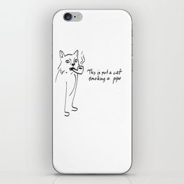 This is not a cat smoking a pipe iPhone Skin