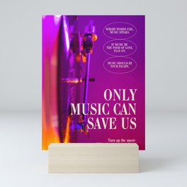 Only Music Can Save Us  Mini Art Print
