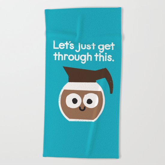 Grounds For Determination Beach Towel