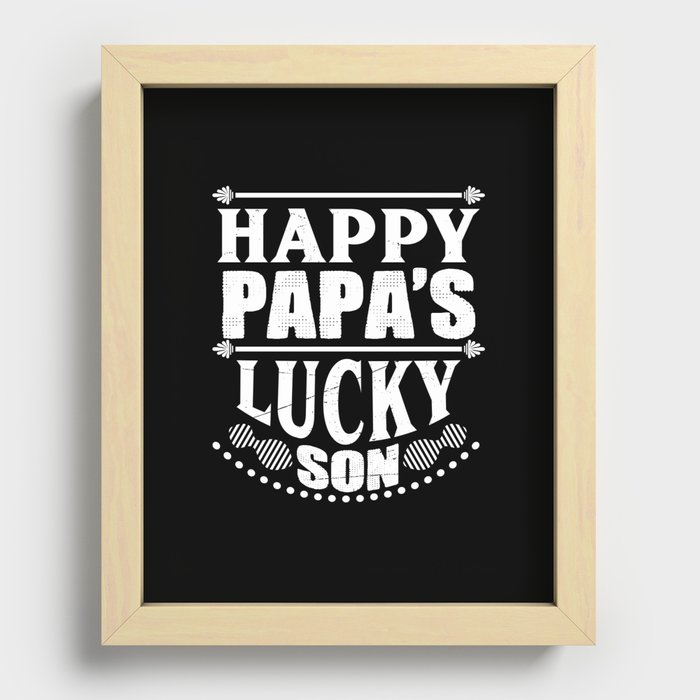 Happy Papa's Lucky Son Recessed Framed Print