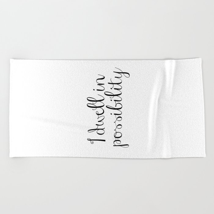 I Dwell In Possibility Emily Dickinson Printable Beach Towel