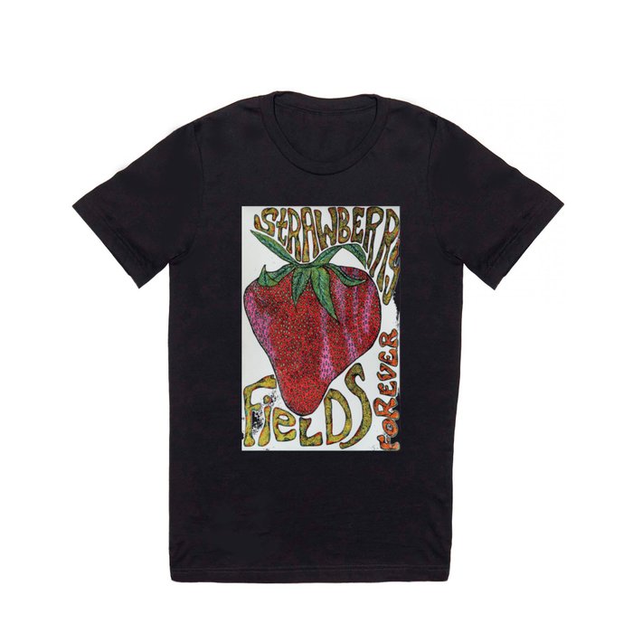Strawberry Fields Forever  T Shirt