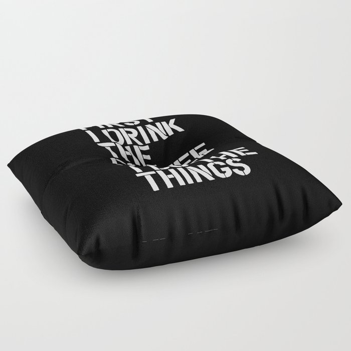 First I Drink the Coffee Then I Do The Things black and white bedroom poster home wall decor canvas Floor Pillow