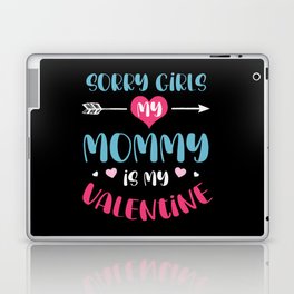 Sorry Girls Mommy Is My Valentine Laptop Skin