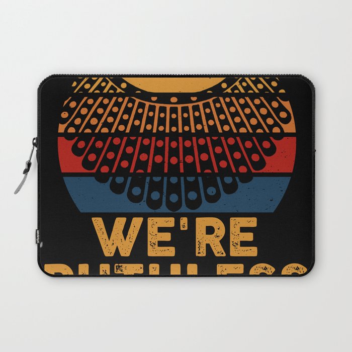 Women's Rights Vote We're Ruthless Human And Women Laptop Sleeve