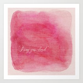 yes, Lord Art Print | Yes, Yeslord, Watercolor, Praise, Jesus, Painting, Simple, Red, Pink, Quote 