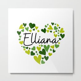 Elliana, green hearts Metal Print | Elliananametag, Heartsforelliana, Romance, Babygirl, Mothersday, Giftsforelliana, Personalized, Elliana, Loveyouelliana, Nameday 