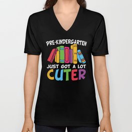 Pre-Kindergarten Just Got A Lot Cuter V Neck T Shirt