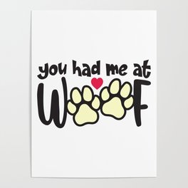 You Had Me At Woof Poster