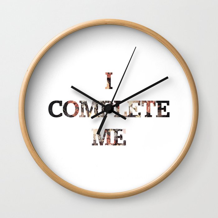 I Complete Me Wall Clock