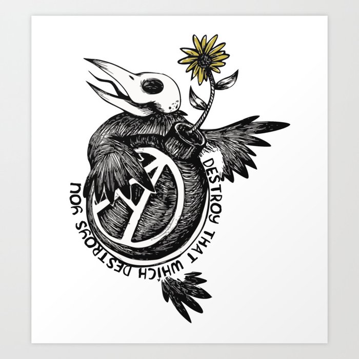 Destroy That Which Destroys You - Anarchist, Radical, Bird Art Print by SpaceDogLaika