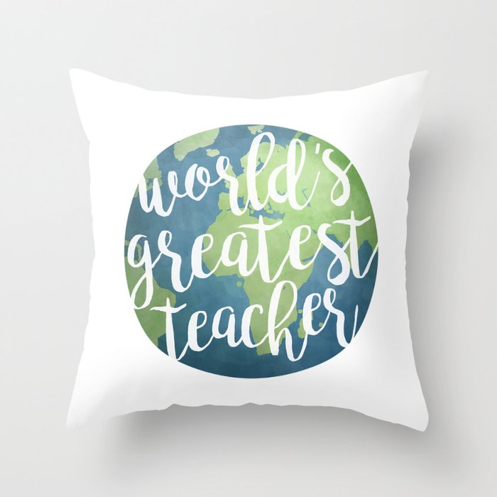 World's Greatest Teacher Throw Pillow