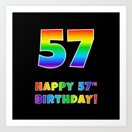 [ Thumbnail: HAPPY 57TH BIRTHDAY - Multicolored Rainbow Spectrum Gradient Art Print ]