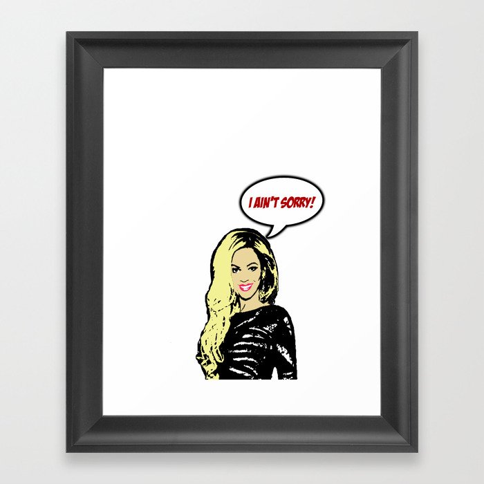 i aint sorry Framed Art Print