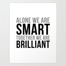 Alone We Are Smart, Office Decor, Office Wall Art, Office Art Art Print