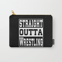 Wrestling Saying Funny Carry-All Pouch