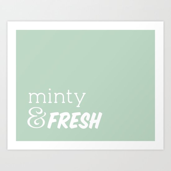 Minty Fresh Art Print