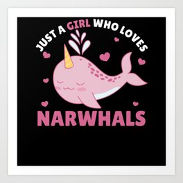 Just A Girl Who Loves Narwhals Ocean Unicorn Art Print