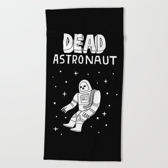 Dead Astronaut Beach Towel